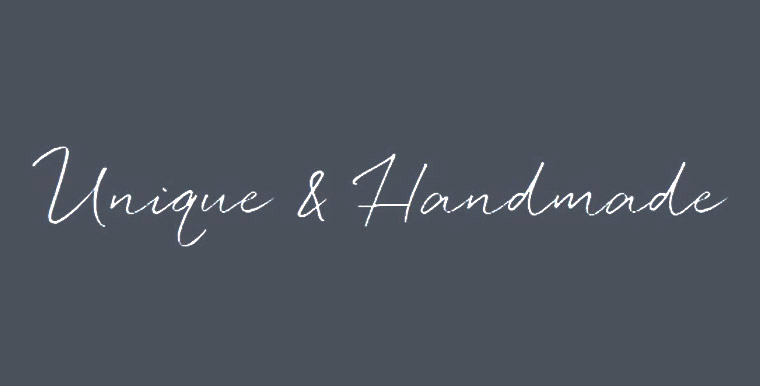 Unique and Handmade
